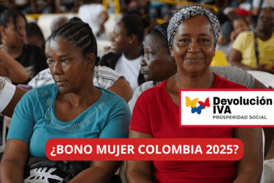 ¿BONO MUJER COLOMBIA 2025